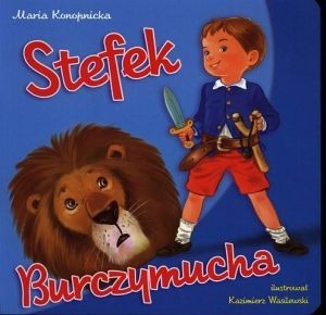 Stefek Burczymucha - książeczka dla dzieci M. Konopnicka